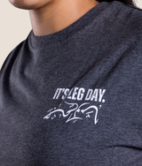 It's Leg Day T-shirt
